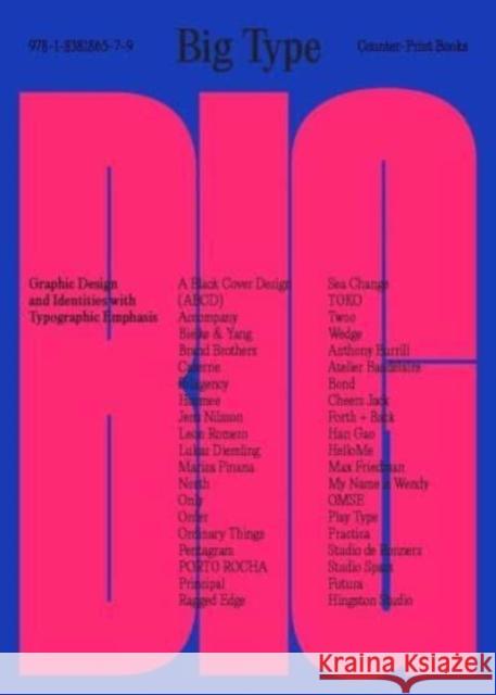 Big Type: Graphic Design and Identities with Typographic Emphasis JON DOWLING 9781838186579