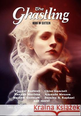 The Ghastling: Book Sixteen David Hartley, Rebecca Parfitt 9781838189150