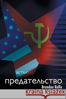 Betrayal Brandon Rolfe 9781838194468 Dolman Scott
