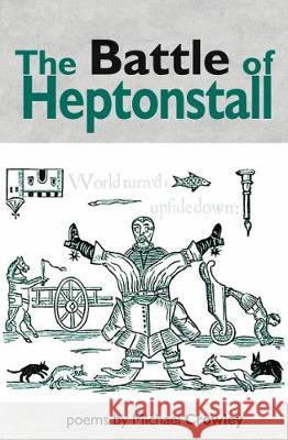 The Battle of Heptonstall Mike Crowley 9781838198824