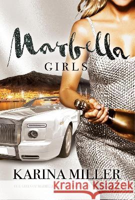 Marbella Girls Karina Miller   9781838208806 Golden Pearl Publishing