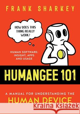 Humangee 101 Frank Sharkey 9781838211202