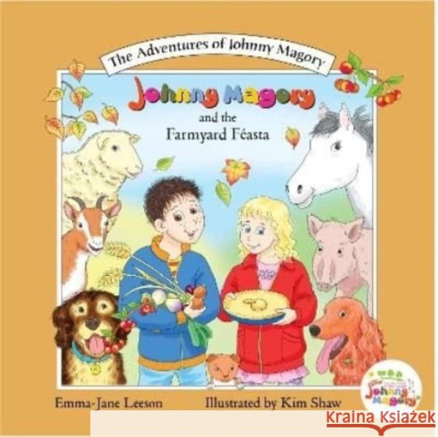 JOHNNY MAGORY & THE FARMLAND FEASTA EMMA-JANE LEESON 9781838215224 GILL & MACMILLAN