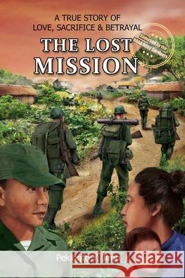 The Lost Mission: A true story of love, sacrifice and betrayal Pekingto Y. Jimo 9781838219116 Maurice Wylie Media