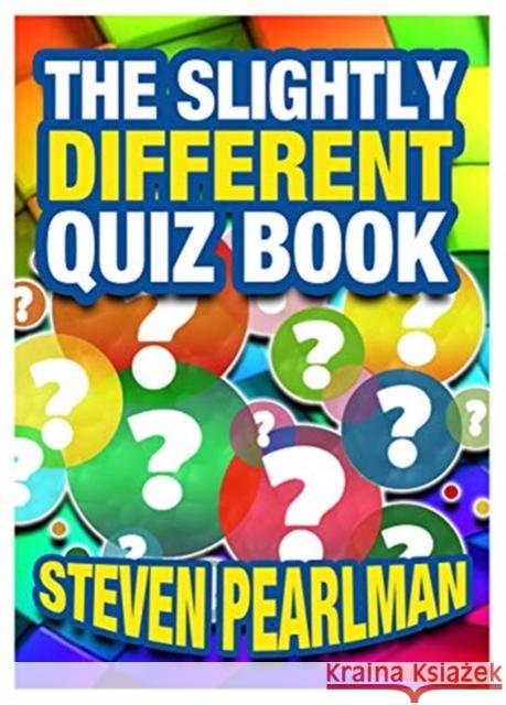 The Slightly Different Quiz Book Steven Pearlman 9781838222383