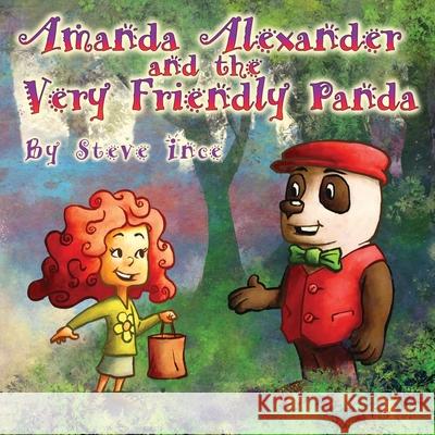 Amanda Alexander and the Very Friendly Panda Steve Ince 9781838223601