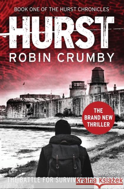 Hurst: The Post-Pandemic Thriller Robin Crumby 9781838232290 Novatum Group