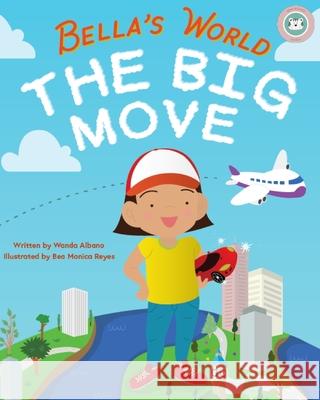 The Big Move Wanda Albano Bea Monica Reyes 9781838232801 S&w Books