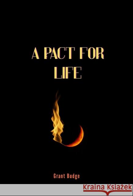 A Pact For Life Grant Budge 9781838236601