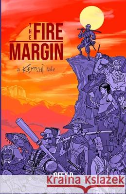The Fire Margin: The Tempestuous Tale of Nuk Tashino Offyd, Verac 9781838238902 Ice Arrow Publishing