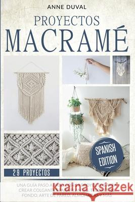 Proyectos Macramé Duval, Anne 9781838240653 Mafeg Digital Ltd