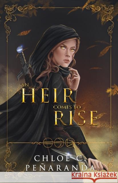 An Heir Comes to Rise Pe 9781838248017 Lumarias Press