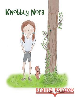 Knobbly Nora Sue Banner   9781838252106 Banner House Publishing