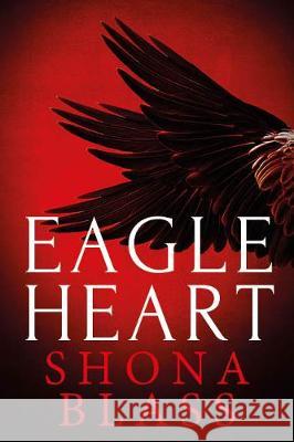 Eagle Heart Shona Blass 9781838255404