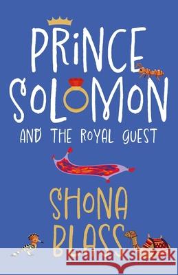 Prince Solomon and the Royal Guest Shona Blass 9781838255480 Gold Crow Books