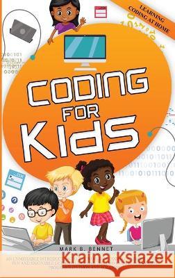 Coding for Kids Mark B. Bennet 9781838279370 UK Selfpublishing Ltd