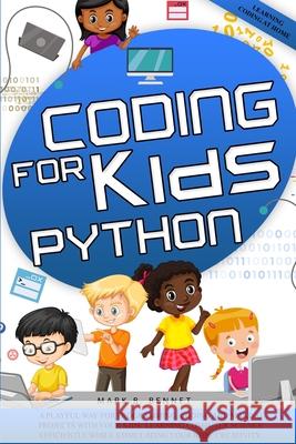 Coding for kids Python Mark B. Bennet 9781838279387 UK Selfpublishing Ltd