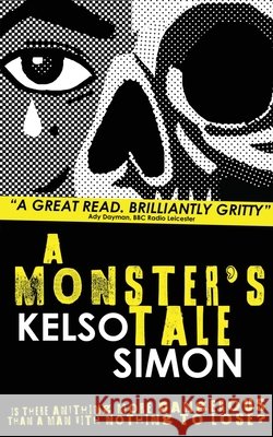 A Monster's Tale Kelso Simon 9781838279813 SRL Publishing