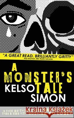 A Monster's Tale Kelso Simon 9781838279813