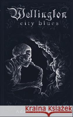 Wellington City Blues Adam Hankinson 9781838279899