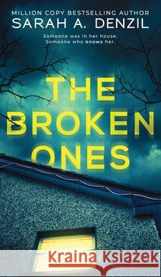 The Broken Ones Sarah a. Denzil 9781838280710 Sarah Dalton