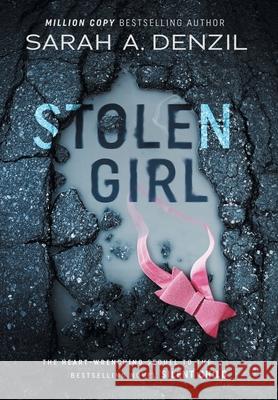 Stolen Girl: Silent Child Book Two Sarah a. Denzil 9781838280734 Sarah Dalton