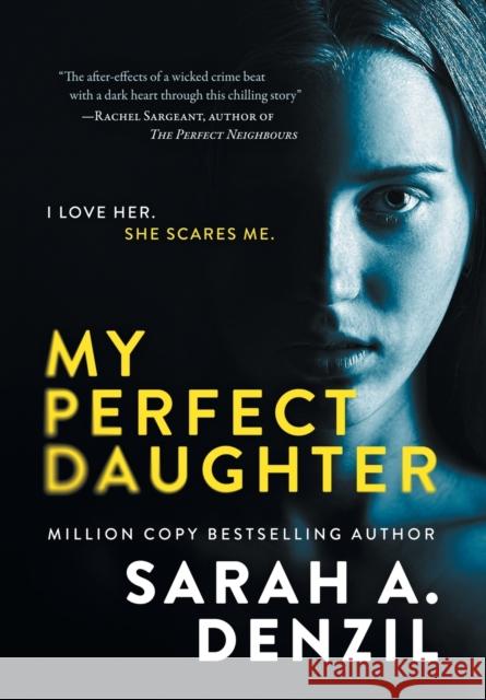 My Perfect Daughter Sarah a. Denzil 9781838280789 Sarah Dalton