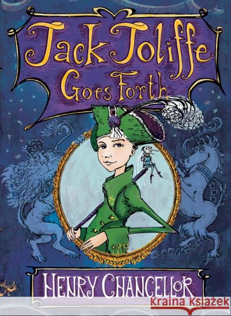 Jack Joliffe Goes Forth Chancellor, Henry 9781838281311