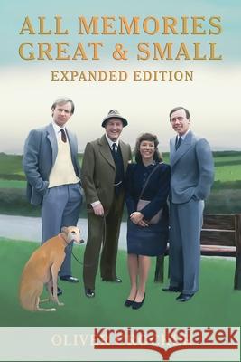 All Memories Great & Small: Expanded Edition Oliver Crocker   9781838281915 Devonfire