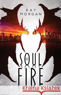 Soul of Fire Ray Morgan 9781838282820 Night Fox Books