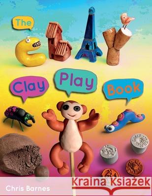 The Clay Play Book Christopher Barnes 9781838288938