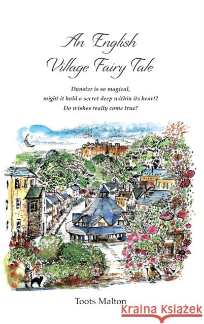 An English Village Fairy Tale Toots Malton 9781838290313 Margaret Malton