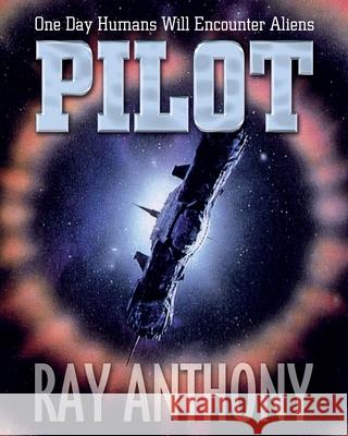 Pilot Ray Anthony 9781838297541 Anthony Creative Enterprises