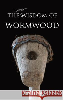 The Wisdom of Wormwood David Wilson 9781838311704 Over the Wall