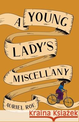 A Young Lady's Miscellany Auriel Roe 9781838316006 Dogberry Ltd