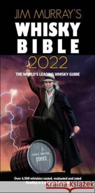 Jim Murray's Whisky Bible 2022: Rest of World Edition Jim Murray 9781838320737 Dram Good Books Ltd