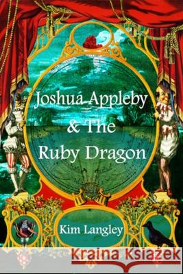 Joshua Appleby and the ruby dragon  9781838327743 www.kimlangley.com