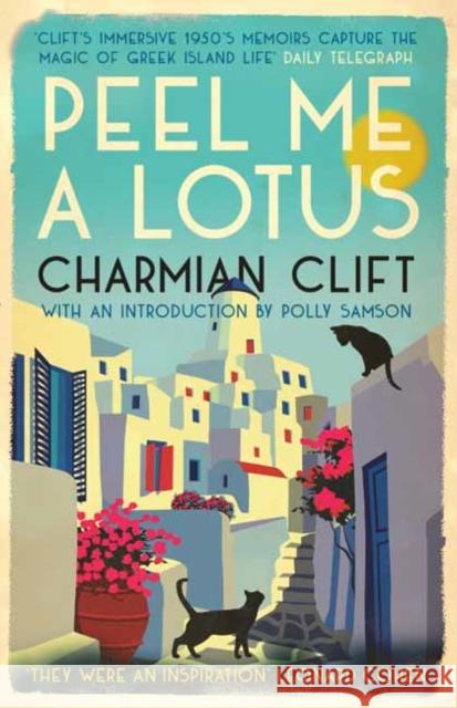 Peel Me a Lotus Charmian Clift 9781838340193 Muswell Press