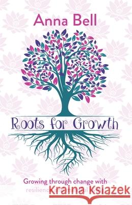 Roots for Growth Anna Bell 9781838340308