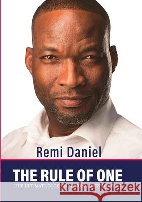 The Rule of One: The Ultimate Book on Personal Development Remi Daniel 9781838341909 Remi Daniel