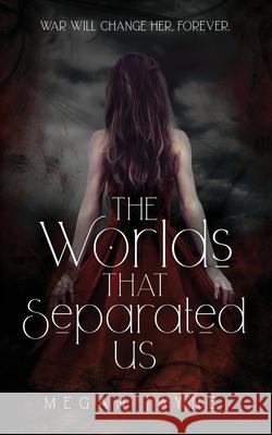 The Worlds That Separated Us Megan Jayne 9781838349103