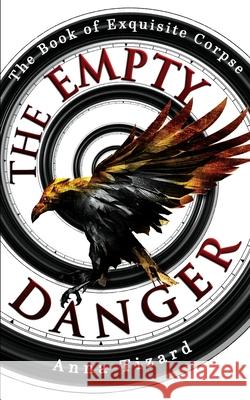 The Empty Danger Anna Tizard 9781838355203 Deeply Weird Press
