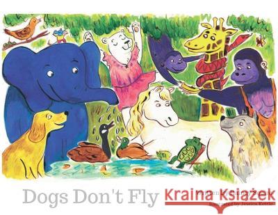 Dogs Don't Fly Lorraine Squire Jessica Kettle 9781838363215 Hayley Parish
