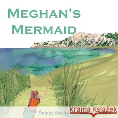 Meghan's Mermaid Lorraine Squire Hayley Parish 9781838363222 Broomstick
