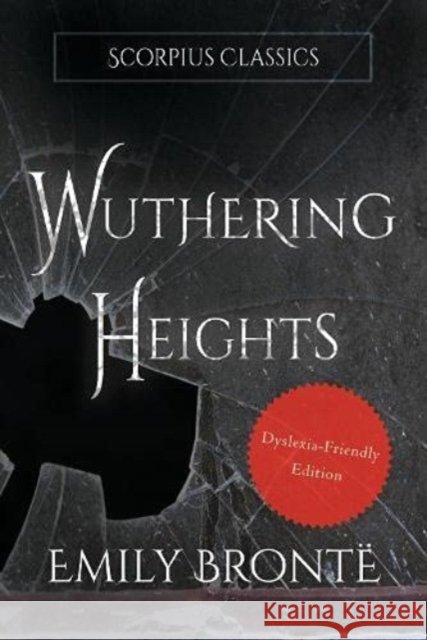 Wuthering Heights (Dyslexia-friendly edition) Emily Bronte 9781838366025
