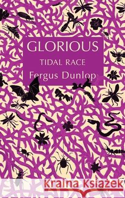 Glorious: Tidal Race Fergus Dunlop 9781838366360