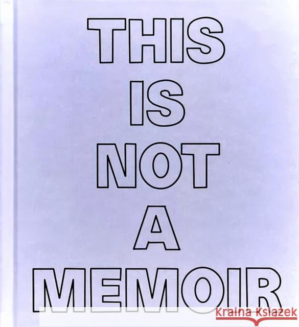 This Is Not a Memoir Janette Parris 9781838376093 Montez Press