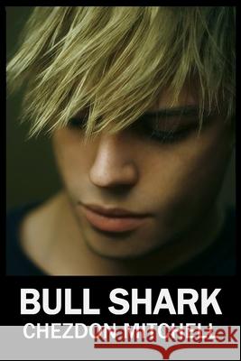 Bull Shark Part 1: A Gay Romance Chezdon Mitchell 9781838376239 Zalien Ltd