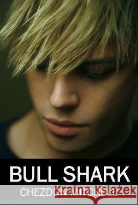 Bull Shark Part 1: A Gay Romance Chezdon Mitchell 9781838376246 Zalien Ltd