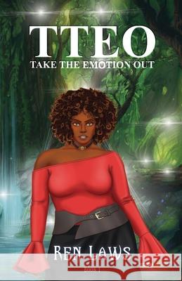 TTEO Take The Emotion Out: YA Urban Fantasy Ren Laws 9781838380908